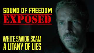 Sound of Freedom Exposed OURs White Savior Scam  Litany of Lies