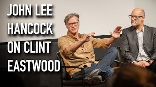 John Lee Hancock on working with Clint Eastwood