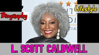 L Scott Caldwell American Actress Biography  Lifestyle