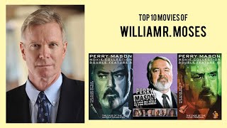 William R Moses Top 10 Movies of William R Moses Best 10 Movies of William R Moses