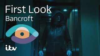 Bancroft  First Look  ITV