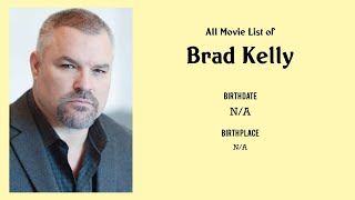Brad Kelly Movies list Brad Kelly Filmography of Brad Kelly