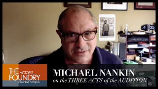 DIRECTOR MICHAEL NANKIN on the THREE ACTS OF THE AUDITION
