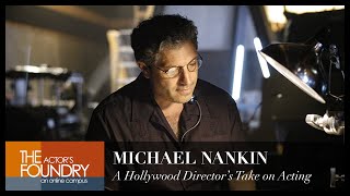Michael Nankin  A Hollywood Directors Take on Acting