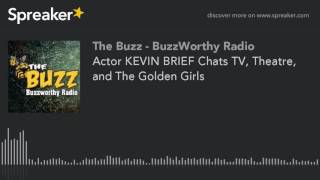 Actor KEVIN BRIEF Chats TV Theatre and The Golden Girls part 1 of 3