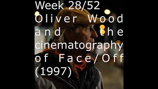 Week 2852  Oliver Wood and the Cinematography of FaceOff 1997
