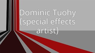 Dominic Tuohy special effects artist