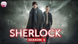 Sherlock Season 5  What does Director Nick Hurran Said  When Will Fan Get It  Release on Netflix