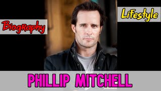 Phillip Mitchell Canadian Actor Biography  Lifestyle