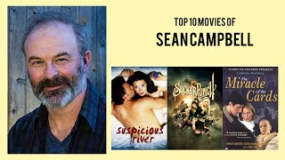 Sean Campbell Top 10 Movies of Sean Campbell Best 10 Movies of Sean Campbell