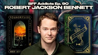 Robert Jackson Bennett talks The Tainted Cup Murder Mysteries  More  SFF Addicts Ep 90