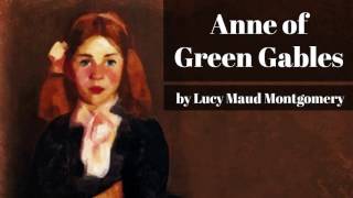 Anne of Green Gables by Lucy Maud Montgomery Anne of Green Gables 1