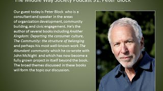 Peter Block on the Abundant Community and the Middle Way