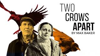 TWO CROWS APART by Max Baker with Ciarn Hinds  Geraldine Hughes