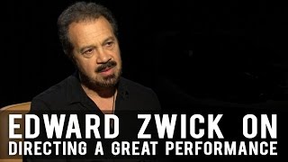 How A Director Can Get The Best Performance Out Of An Actor by Edward Zwick