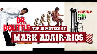 Mark AdairRios Top 10 Movies of Mark AdairRios Best 10 Movies of Mark AdairRios