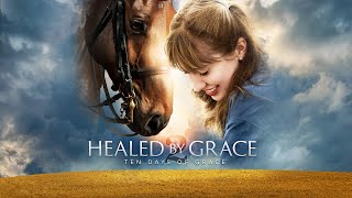 Healed By Grace 2 2018  Full Movie  Sean Young  Kennedy Martin  Natalie Weese