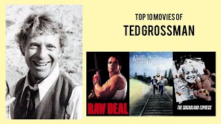 Ted Grossman Top 10 Movies of Ted Grossman Best 10 Movies of Ted Grossman