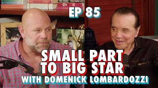 Small Part to Big Star with Domenick Lombardozzi  Chazz Palminteri Show  EP 85