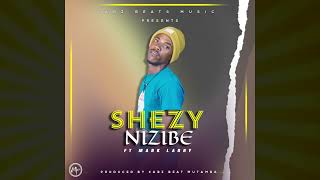 Nizibe  Shezy ft Mark Larry Official Audio