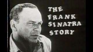 THE FRANK SINATRA STORY  film by Tom Kramer for the TV show Fridays