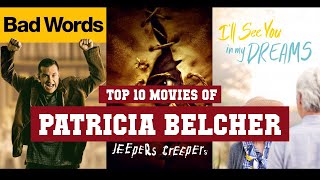 Patricia Belcher Top 10 Movies  Best 10 Movie of Patricia Belcher