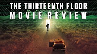 The Thirteenth Floor  1999  Movie Review  SciFi 