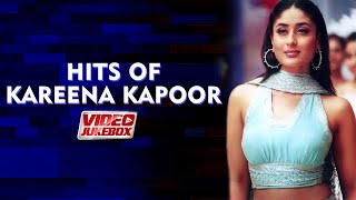 HITS OF KAREENA KAPOOR  Video Jukebox  Kareena Kapoor Khan Songs  Hit Hindi Songs  Tips Music