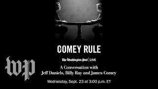 The Comey Rule A Conversation with Jeff Daniels Billy Ray and James Comey Full Stream 923