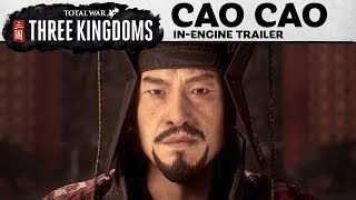Total War THREE KINGDOMS  Cao Cao InEngine Trailer