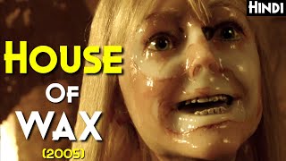 HOUSE OF WAX 2005 Explained In Hindi