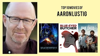 Aaron Lustig Top 10 Movies of Aaron Lustig Best 10 Movies of Aaron Lustig