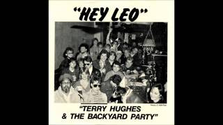 Terry Hughes and The Backyard Party  Hey Leo 1984