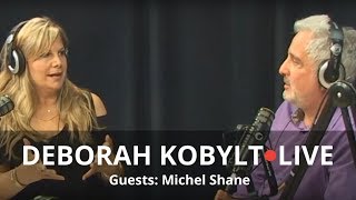 Deborah Kobylt LIVE Michel Shane