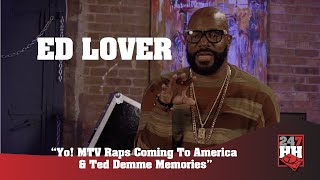 Ed Lover  Yo MTV Raps Coming To America  Ted Demme Memories 247HH EXCL