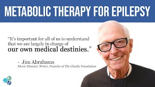 Metabolic Therapy for Epilepsy Jim Abrahams Interview Clip