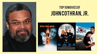 John Cothran Jr Top 10 Movies of John Cothran Jr Best 10 Movies of John Cothran Jr