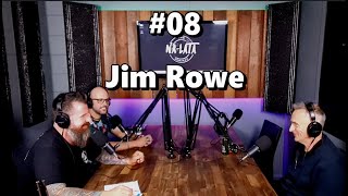 Podcast 08  Jim Rowe
