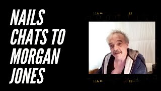 NAILS CHATS TO MORGAN C JONES  Actor VO  Dublin