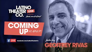 Latino Theater Co  LIVE  A Conversation with Geoffrey Rivas