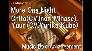 More One NightChitoInori Minase YuuriYurika Kubo Music Box Anime Girls Last Tour ED