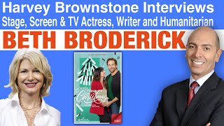 Harvey Brownstone Interviews Beth Broderick Stage Screen  TV Actress Writer Humanitarian