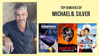 Michael B Silver Top 10 Movies  Best 10 Movie of Michael B Silver