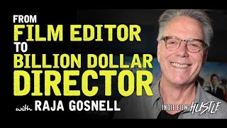 From Film Editor to BillionDollar Director with Raja Gosnell  Indie Film Hustle Podcast