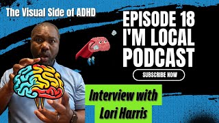 The Visual Side of ADHD Interview with Lori Harris
