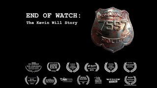 END OF WATCH The Kevin Will Story