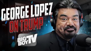 George Lopezs Thoughts on Donald Trump Dating Lopez Show And More Full Interview  BigBoyTV