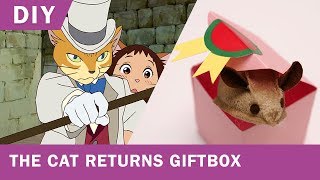The Cat Returns Gift Boxes  Studio Ghibli Fest 2018  DIY  GKIDS