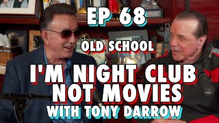 Old School Im Night Club Not Movies with Tony Darrow  Chazz Palminteri Show  EP 68