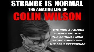 Strange is Normal The Amazing Life of Colin Wilson